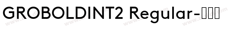 GROBOLDINT2 Regular字体转换